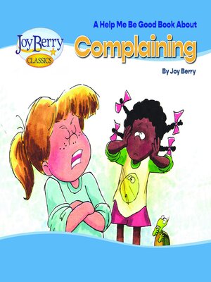 cover image of Help Me Be Good Book about Complaining
